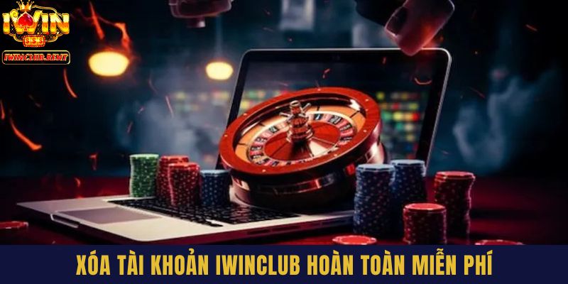 Xóa tài khoản Iwinclub hoàn toàn miễn phí