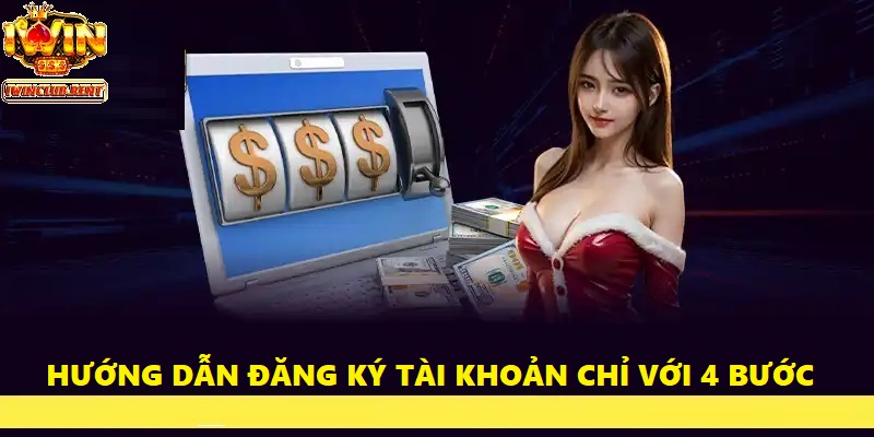 Bạn chỉ mất 4 bước để đăng ký để có thể hòa mình vào thế giới giải trí iwinclub